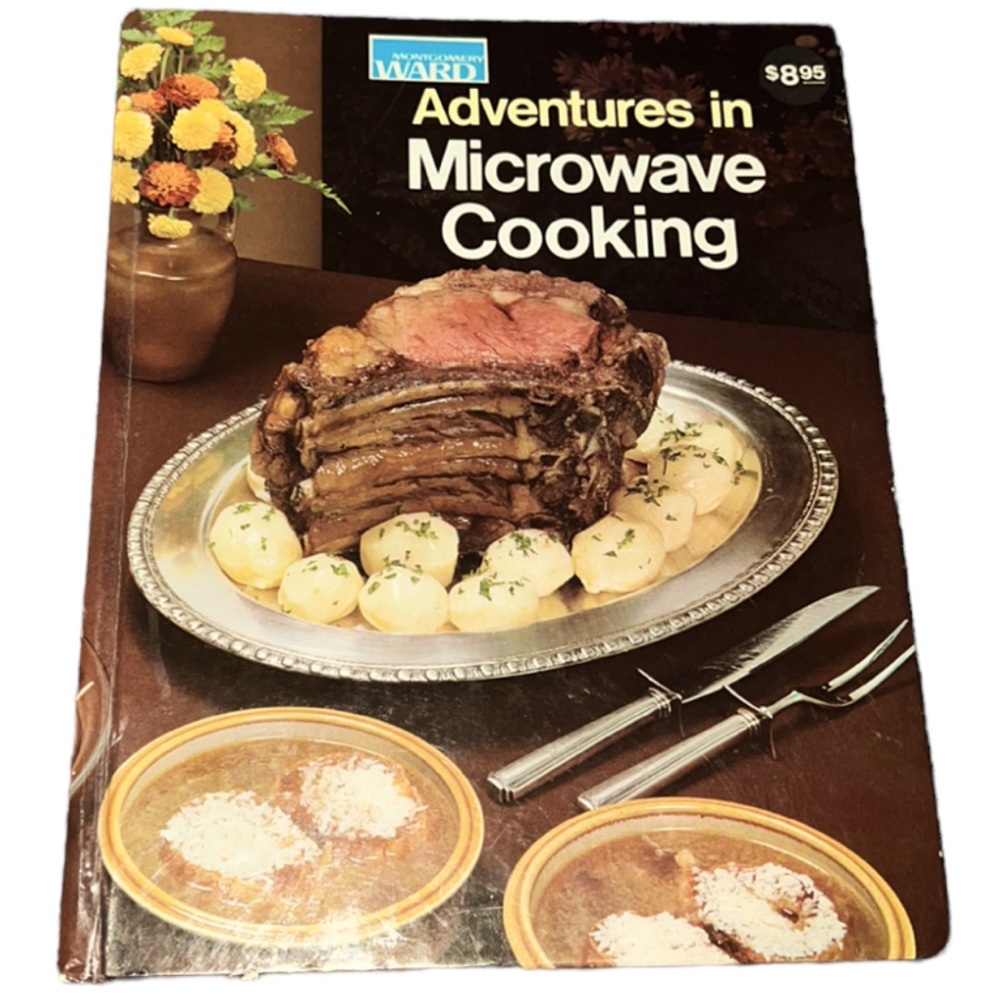 ADVENTURES IN MICROWAVE COOKING COOKBOOK AND TIPS 1979 VINTAGE HARDCOVER BOOK